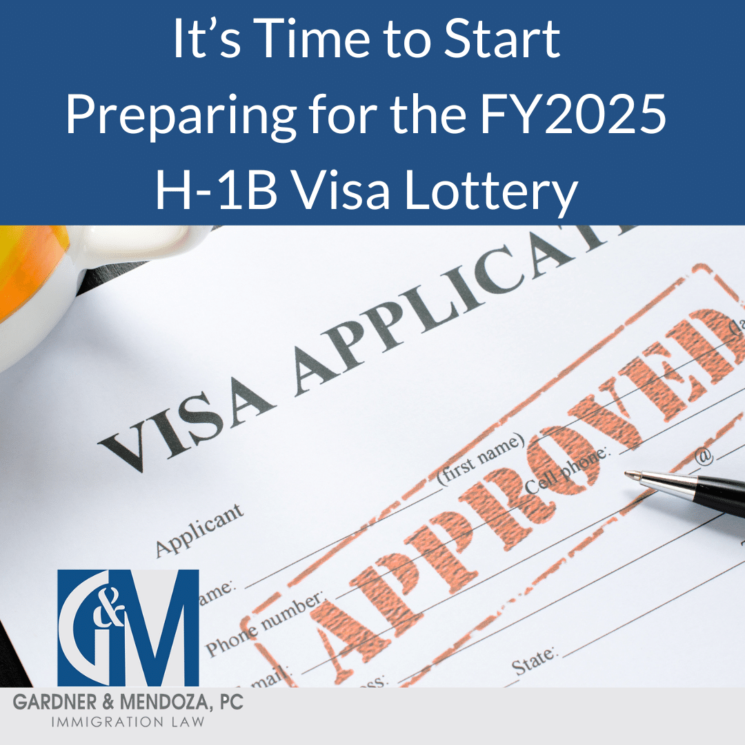 It’s Time To Start Preparing For The FY2025 H-1B Visa Lottery ...